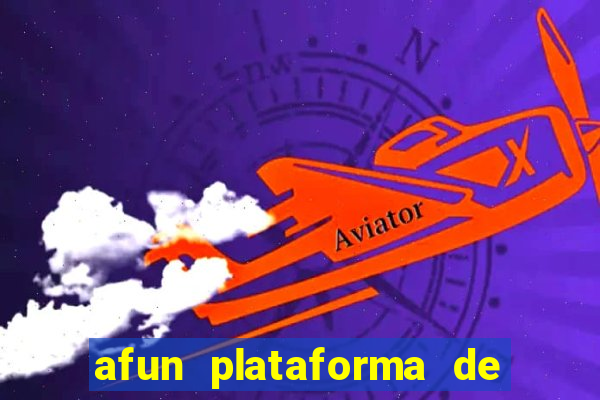 afun plataforma de jogos para ganhar dinheiro